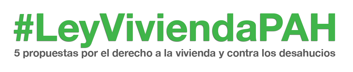 Lee más sobre el artículo Adhiérete a la campaña de apoyo a la Ley de Vivienda de la PAH
