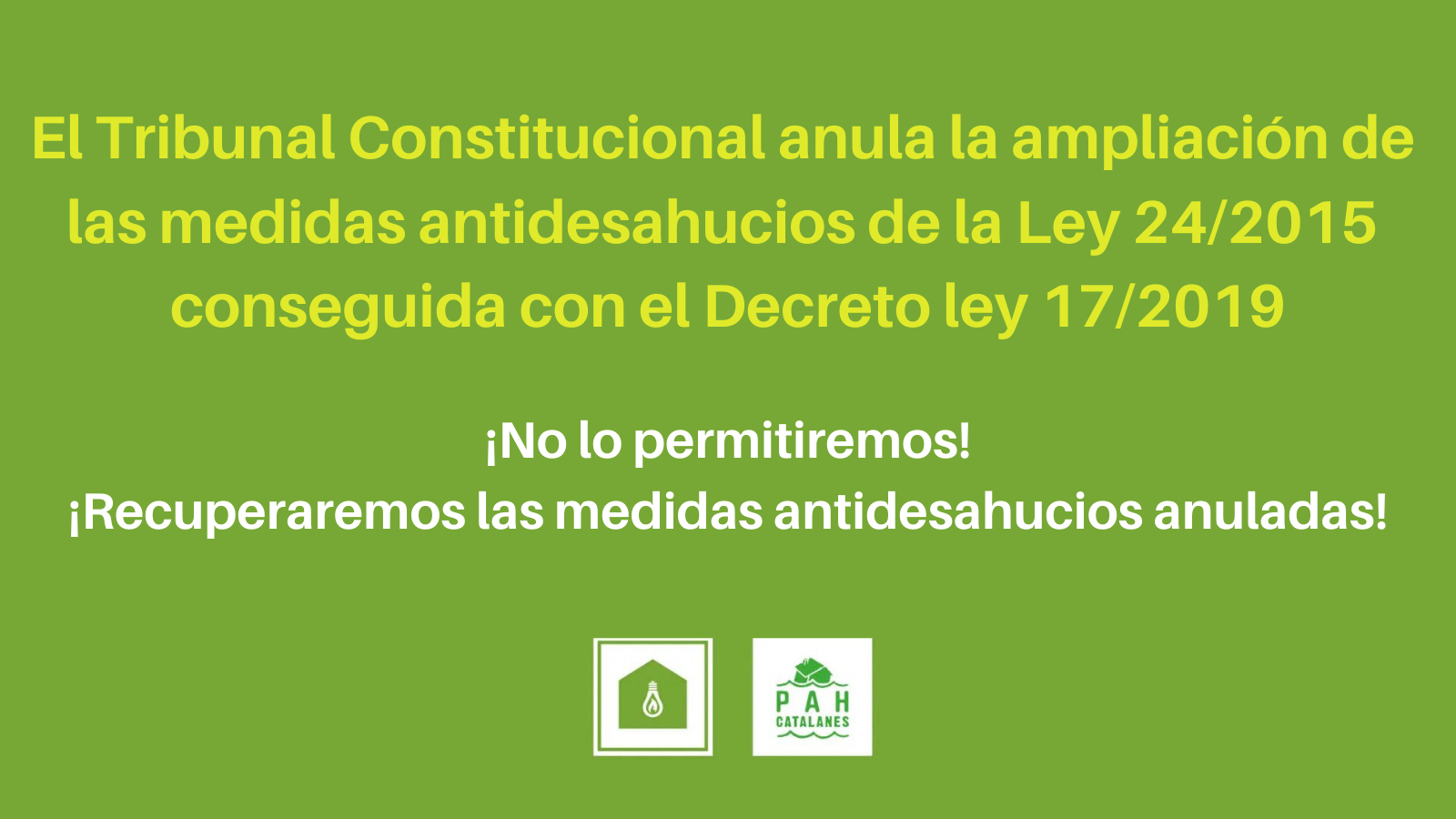 Lee más sobre el artículo El Tribunal Constitucional anula la ampliación de las medidas antidesahucios de la Ley 24/2015 conseguida con el Decreto ley 17/2019